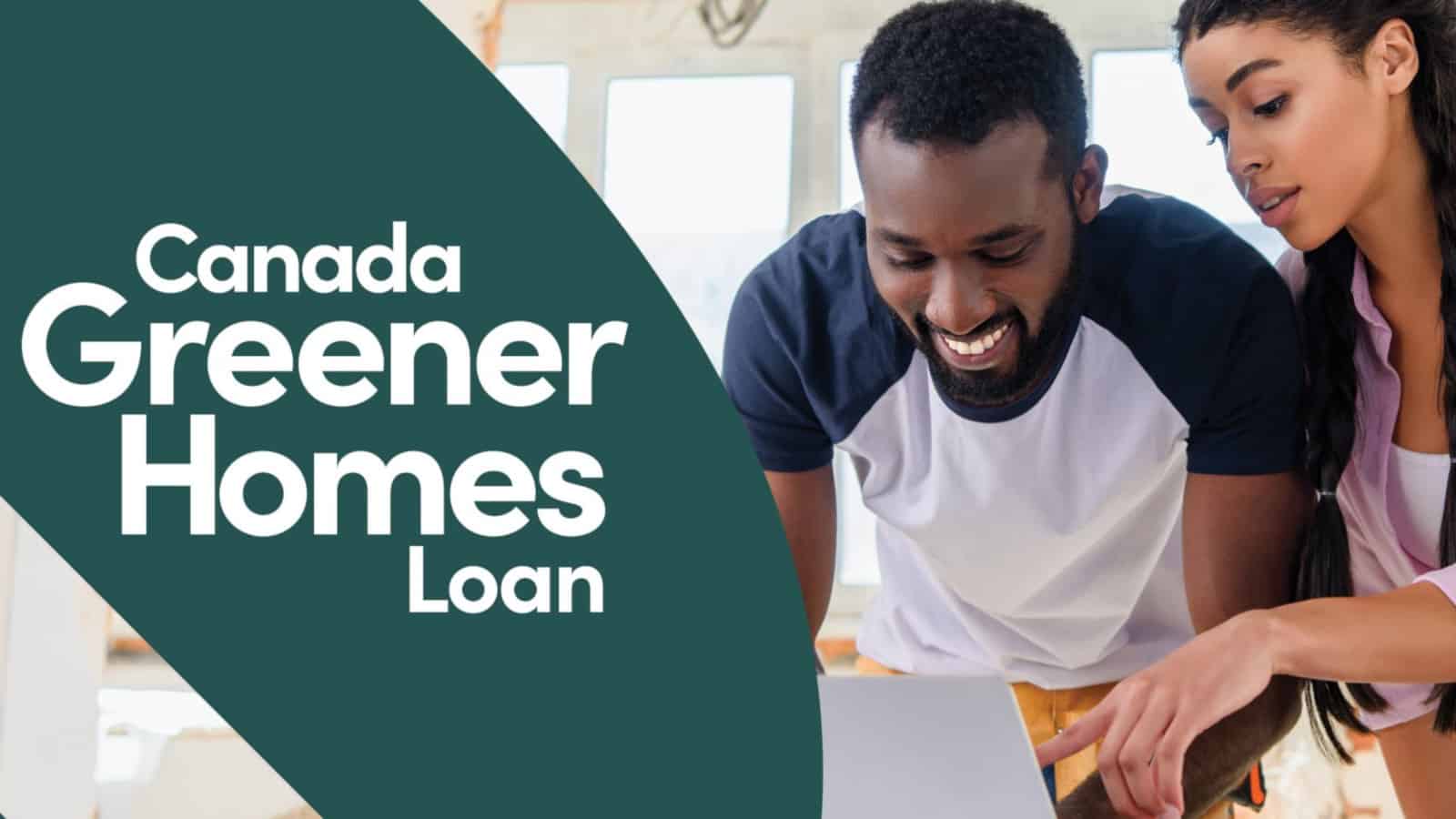 Canada Greener Homes - Loans