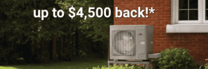 Heat Pump - up to $4,500 back